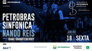 18.01 - Nando Reis e Orquestra Petrobras Sinfônica
