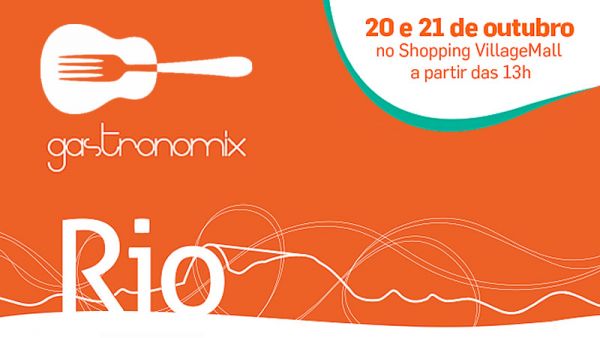 20.10 - Festival Gastronomix chega ao Rio de Janeiro